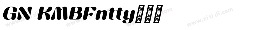 GN KMBFontty字体转换